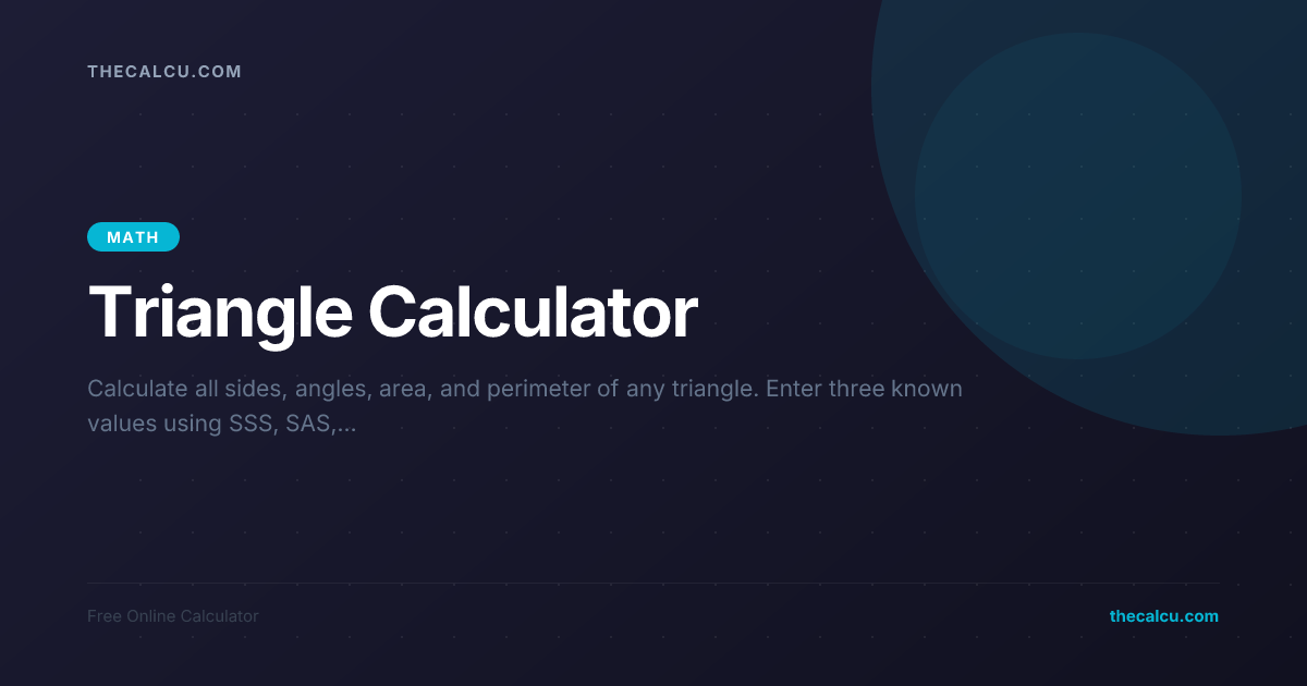 Triangle Calculator — Sides, Angles, Area & Perimeter | thecalcu.com
